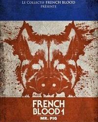 Французская кровь 1 мистер Свин (2020) смотреть онлайн